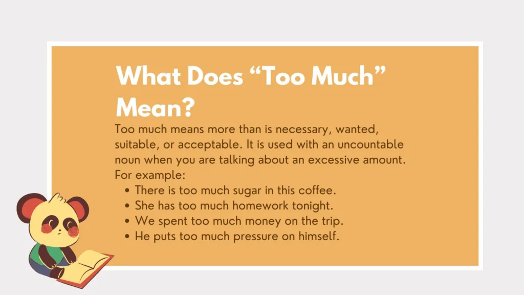 to much or too much