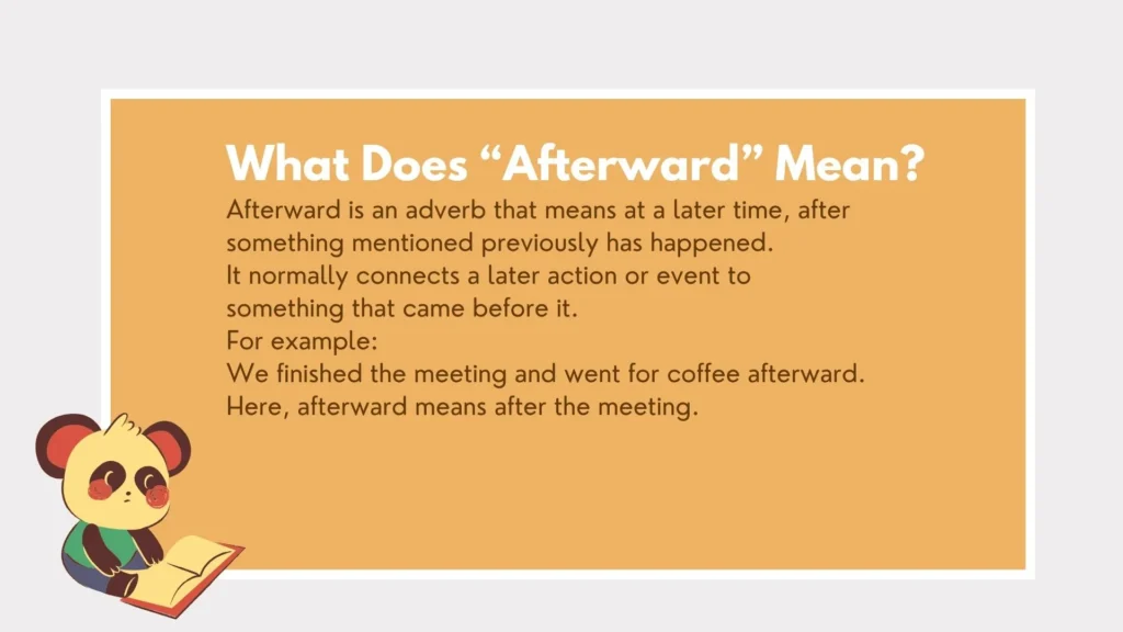 afterward or afterwards