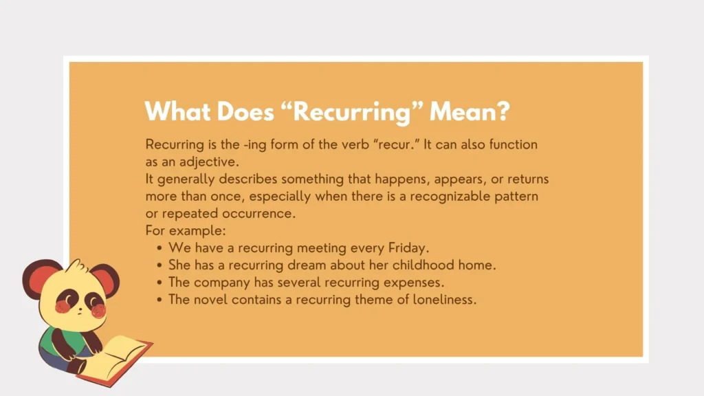 recurring or reoccurring